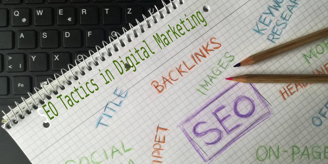 The Importance of SEO Tactics in Digital Marketing
